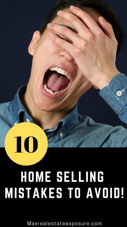 17 home selling mistakes to avoid when selling your